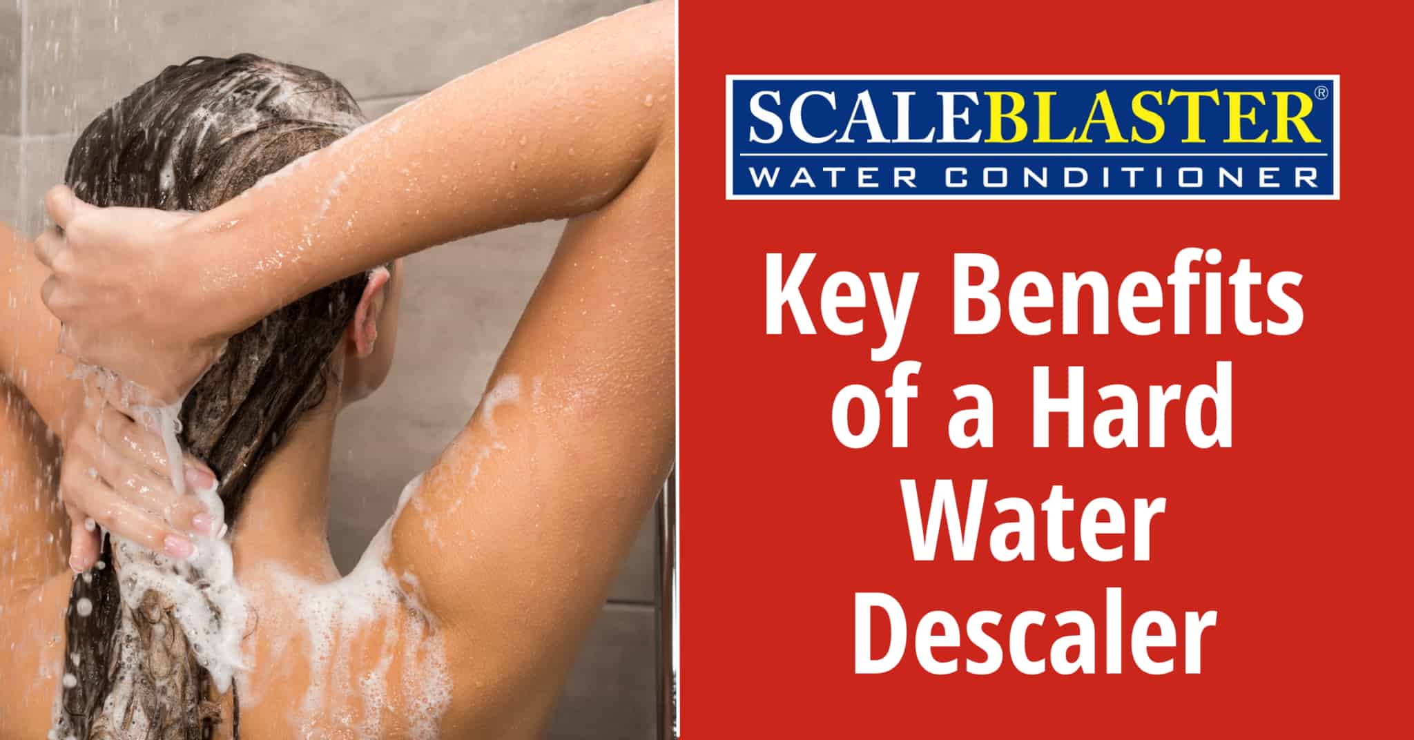 Key Benefits of a Hard Water Descaler