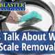 Let’s Talk About Water Scale Removal