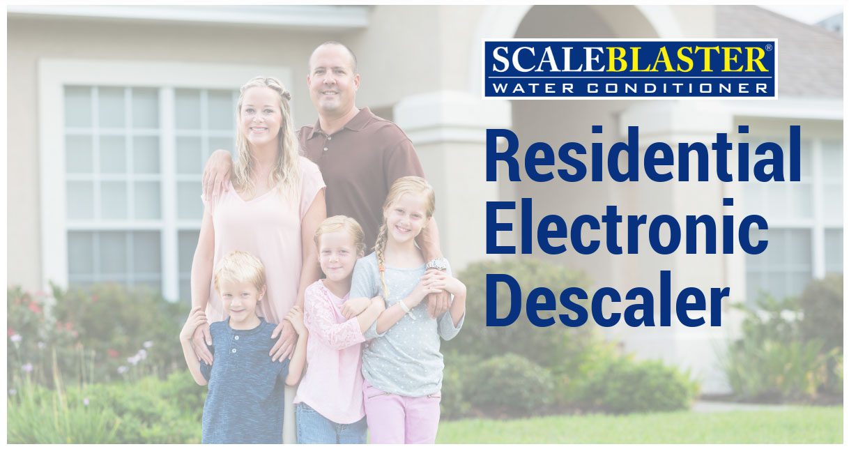 ScaleBlaster residential electronic descaler text overlay on a photo of a family outside a home